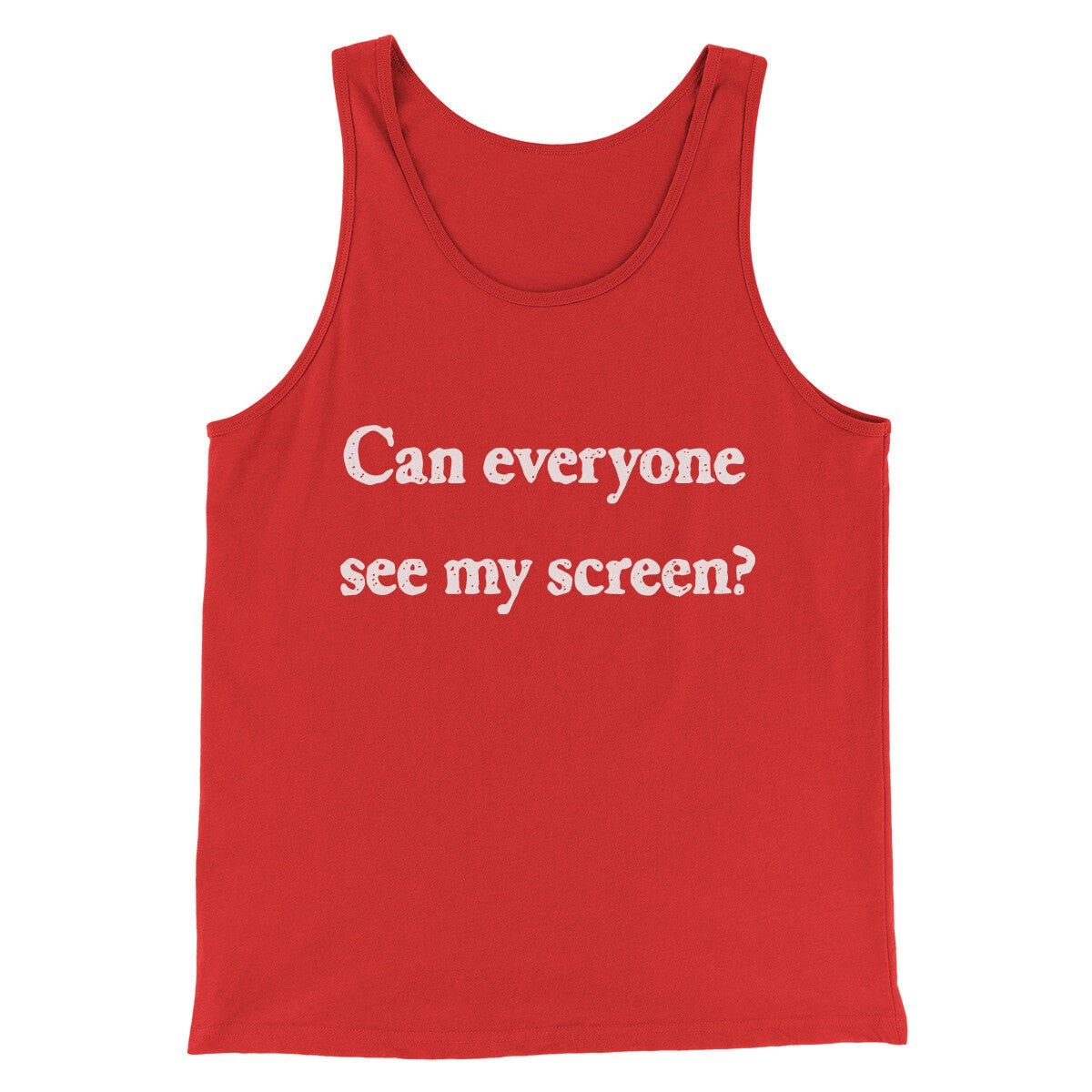 Can Everyone See My Screen Funny Unisex Tank Top