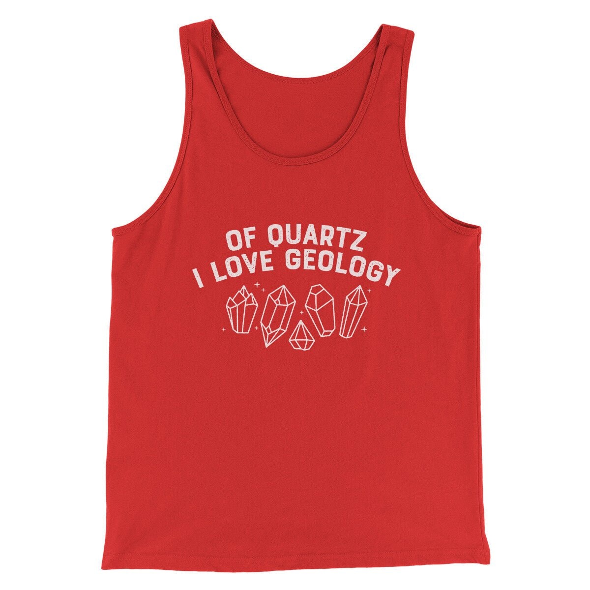 Of Quartz I Love Geology Men Unisex Tank Top - Combed Cotton Geology Tank