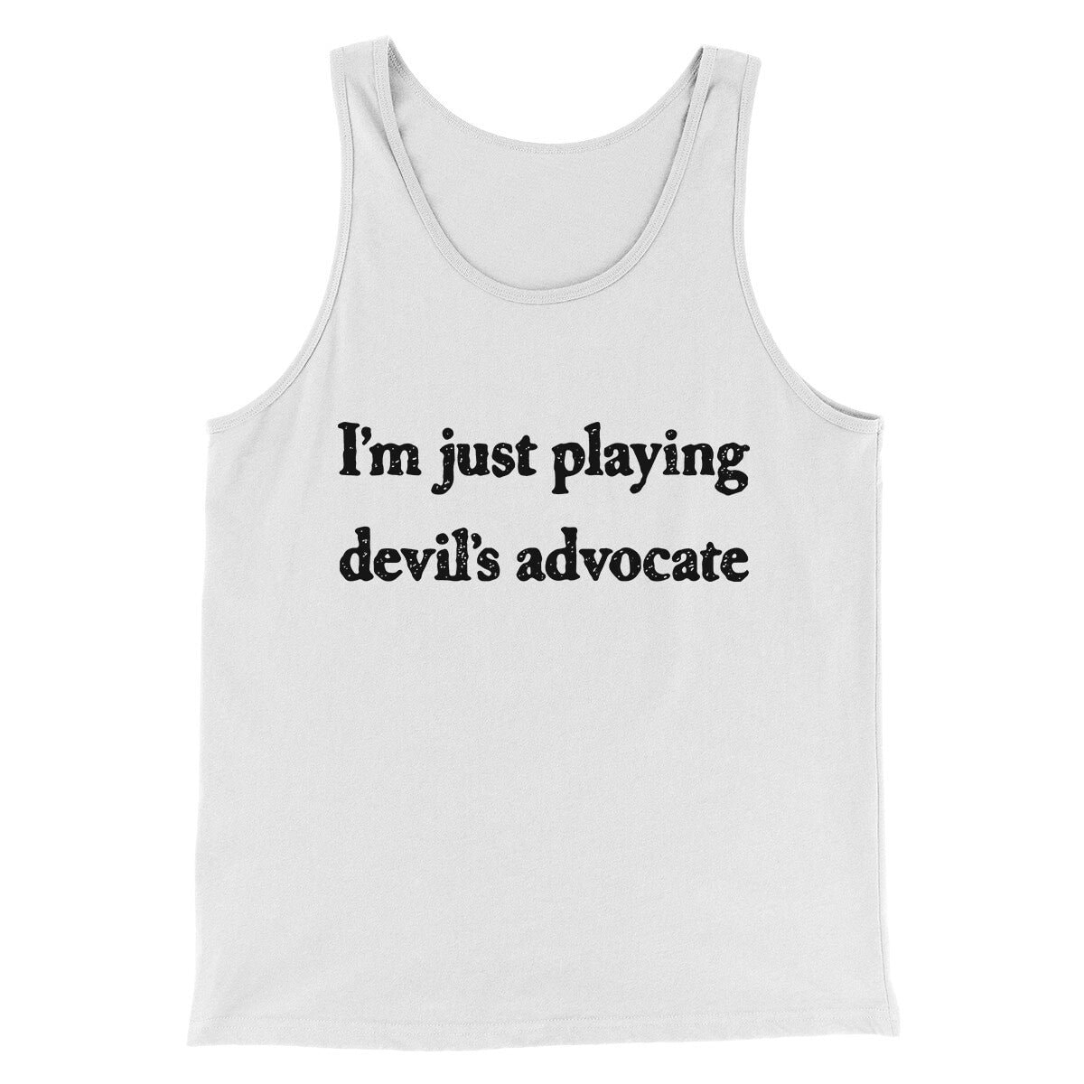 I'm Just Playing Devil's Advocate Funny Unisex Tank Top