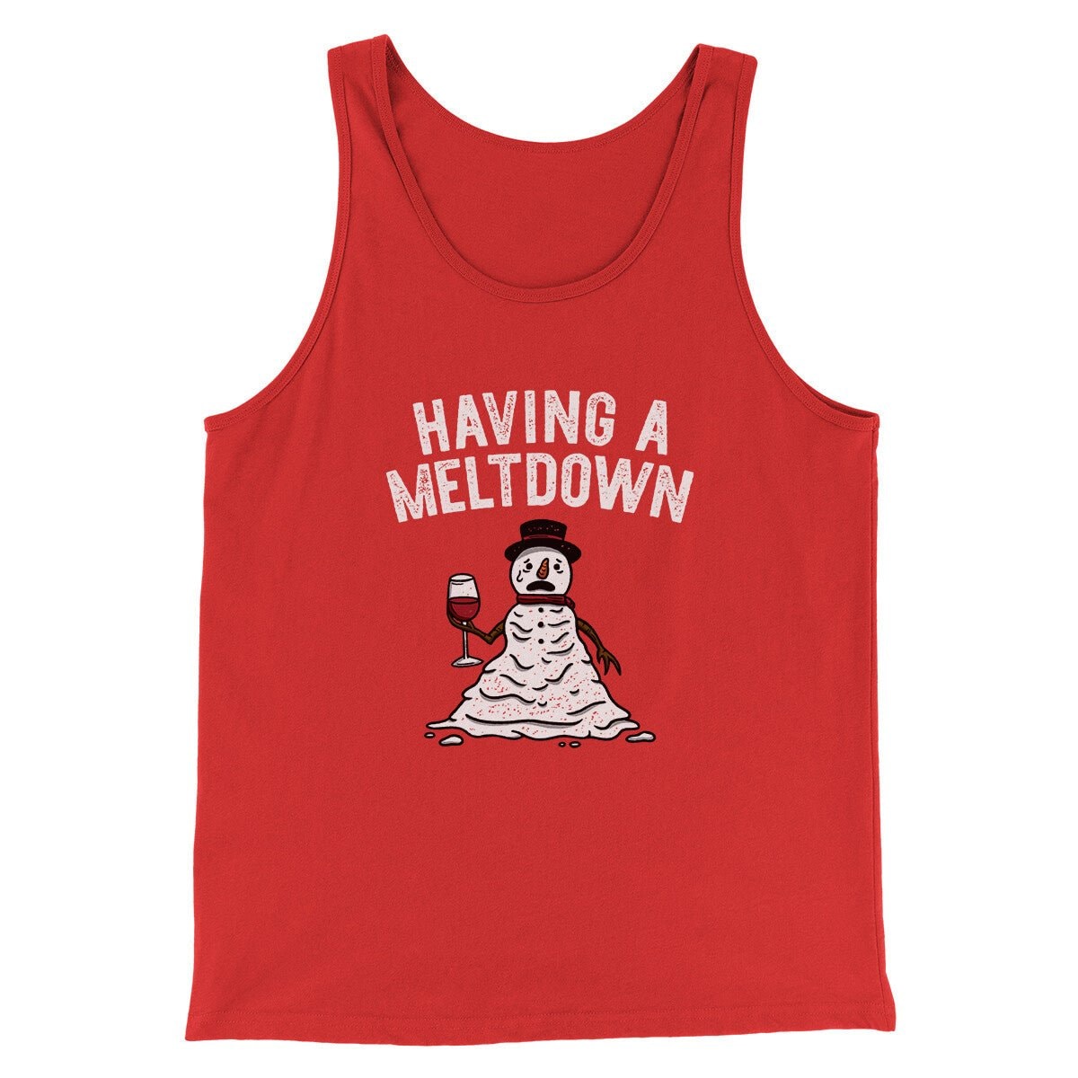 Having A Meltdown Men Unisex Tank Top - Combed Ring-Spun Cotton