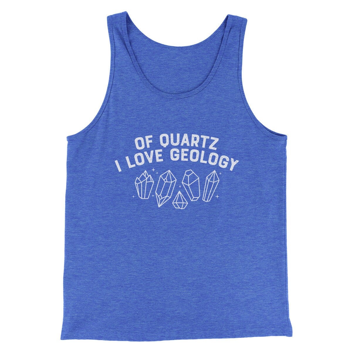 Of Quartz I Love Geology Men Unisex Tank Top - Combed Cotton Geology Tank